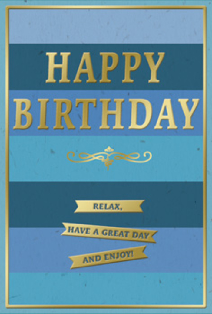 In this image, a sophisticated birthday card stands against a neutral background, its design thoughtfully balancing festivity and calm, as if inspired by the relaxed pace of life around Hoddesdon's local parks and riverside walks. The entire card face is covered in wide, horizontal bands of blue. At the darker end of the spectrum, deep navy and marine tones lend a sense of depth; moving across the card, they gradually soften into denim, teal, and a pale, translucent sky blue. These stripes are harmoniously arranged, with each band clearly defined yet blending into the next to form a gentle ombré effect that feels both modern and soothing. Center stage, the message HAPPY BIRTHDAY is embossed in tall, capital letters of brilliant gold foil. The metallic finish catches the light in a subtle, warm glow, adding a celebratory sparkle without overwhelming the tranquil blues. The lettering is clean and balanced, giving the card quiet confidence. Just beneath this main greeting, a thin golden flourish traces a graceful, symmetrical curve, like a delicate hand-drawn line that adds a whisper of old-world elegance. Below it, three long golden banners are perfectly aligned in a neat vertical stack. Each slim ribbon is edged in gold and tapers to gentle points, carrying part of the well-wishing phrase: Relax, have a great day and enjoy! The message feels conversational and kind, matching the relaxed visual rhythm of the stripes. A fine gold border outlines the edges of the card, containing the blues and metallic embellishments in a precise frame. One can imagine this card resting beside a hand-tied birthday bouquet on a Hoddesdon kitchen table, the early sun glancing off the gold accents while the soft blues create an atmosphere of ease and contentment.